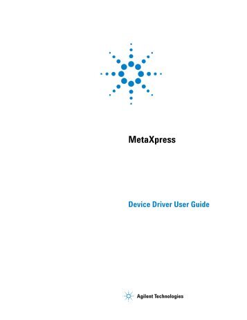 MetaXpress Device Driver User Guide - Agilent Technologies