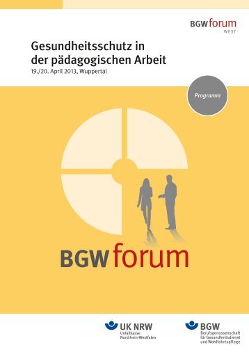 BGW forum West 2013 - Berufsgenossenschaft für Gesundheitsdienst ...