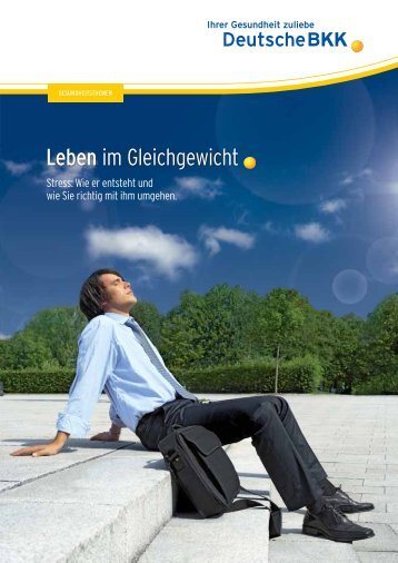 Stress - Leben im Gleichgewicht (PDF, 496 KB) - Deutsche BKK