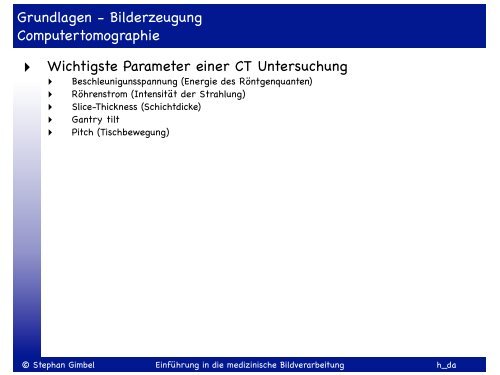 Einführung in die medizinische Bildverarbeitung SS 2013