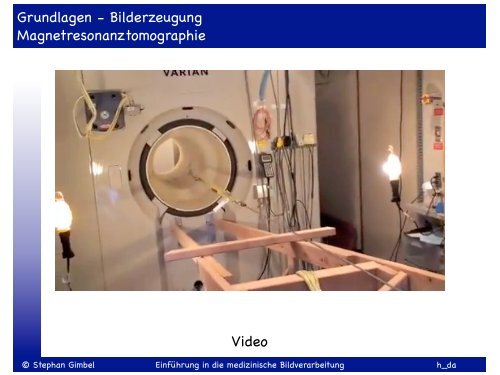 Einführung in die medizinische Bildverarbeitung SS 2013