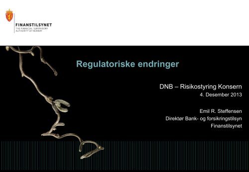 Foredrag: Regulatoriske endringer - Finanstilsynet