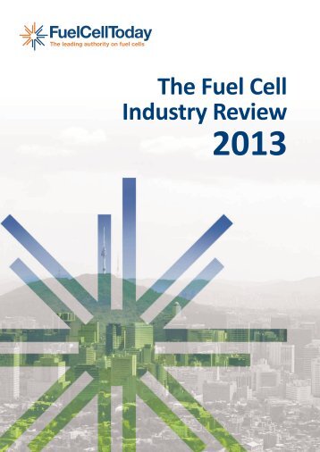 The Fuel Cell Industry Review 2013 - Fuel Cell Today