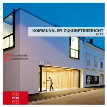 Kommunaler Zukunftsbericht 2013 - Österreichischer Gemeindebund