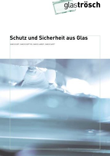 Sicherheitsglas - Glas Trösch Beratungs-GmbH