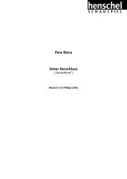 Leseprobe (pdf) - henschel SCHAUSPIEL Theaterverlag Berlin GmbH