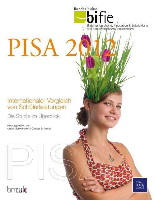 PISA 2012: Die Studie im Überblick - Bifie