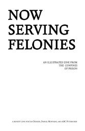 Now Serving Felonies zine - Infoshop.org