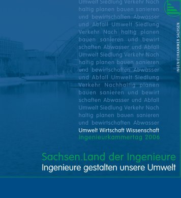 Ingenieure gestalten unsere Umwelt - Ingenieurkammer Sachsen