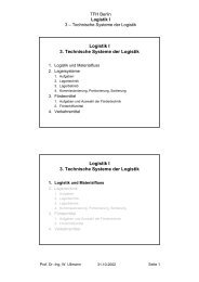 Logistik I 3. Technische Systeme der Logistik Logistik I 3 ... - INI-Raum