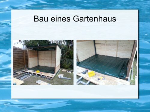 Bau eines Gartenhaus