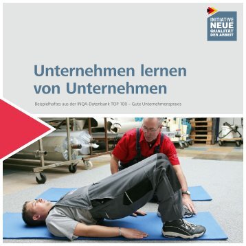 Unternehmen lernen von Unternehmen - Initiative Neue Qualität der ...