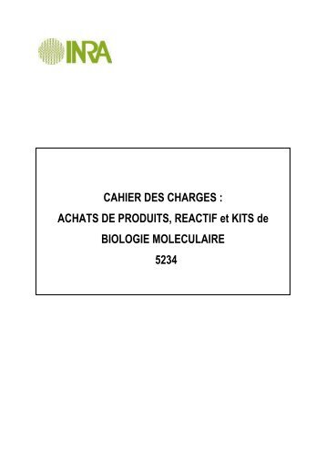 CAHIER DES CHARGES : ACHATS DE PRODUITS, REACTIF ... - Inra