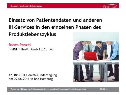 Workshop 1: Patientendaten im Produktlebenszyklus - INSIGHT Health