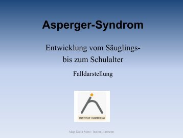 Asperger-Syndrom im Kindes- und Jugendalter - Mag. Karin Moro
