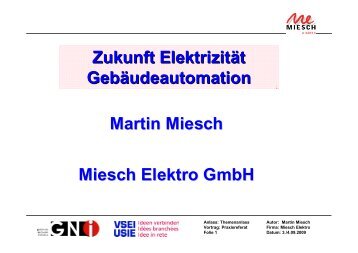 Zukunft ElektrizitÃ¤t GebÃ¤udeautomation Martin Miesch Miesch ... - GNI