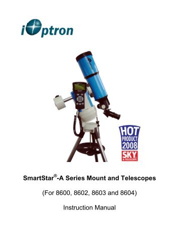 SmartStar -A Series Mount and Telescopes (For 8600 ... - iOptron