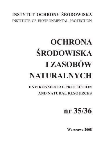 OCHRONA ÅRODOWISKA I ZASOBÃW NATURALNYCH nr 35/36