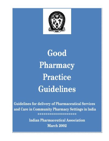 Good Pharmacy Practice Guidelines - Indian Pharmaceutical ...