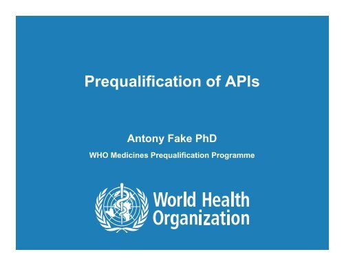 Prequalification of APIs - Indian Pharmaceutical Association