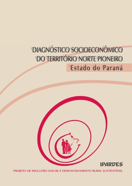 DiagnÃ³stico socioeconÃ´mico do TerritÃ³rio Norte Pioneiro - Ipardes