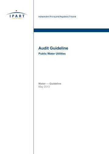 Audit Guideline - Public Water Utilities - May 2013 - IPART