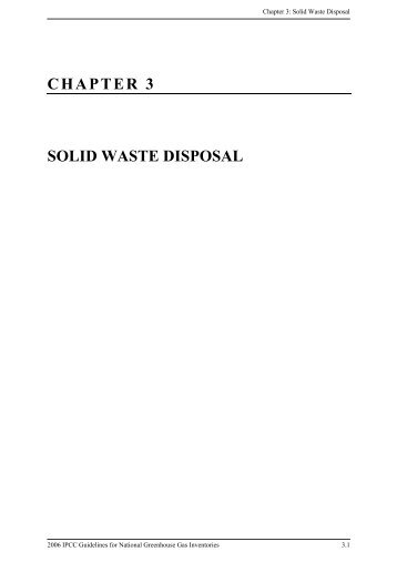 chapter 3 solid waste disposal - IPCC - Task Force on National ...