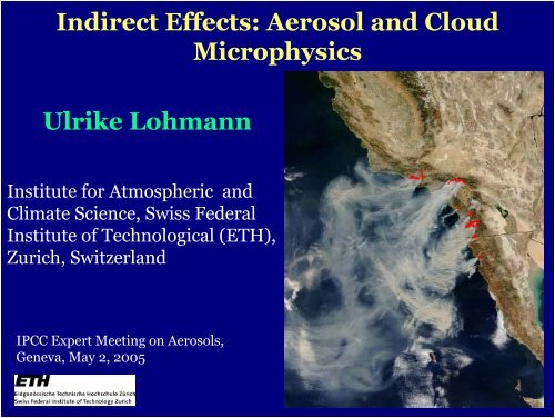 Indirect Effects: Aerosol and Cloud Microphysics Ulrike Lohmann