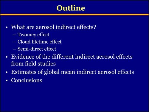 Indirect Effects: Aerosol and Cloud Microphysics Ulrike Lohmann