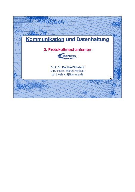 Kommunikation und Datenhaltung 3. Protokollmechanismen