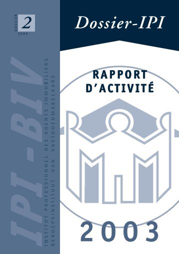 Rapport d'activitÃ© 2003 - IPI Institut professionnel des agents ...