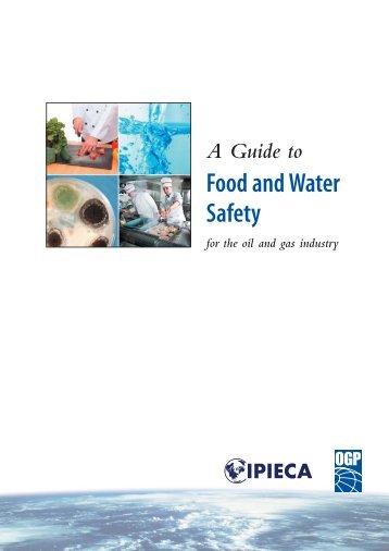 A Guide to Food and Water Safety for the Oil and Gas Industry - OGP