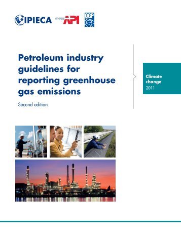 Petroleum industry guidelines for reporting greenhouse ... - IPIECA