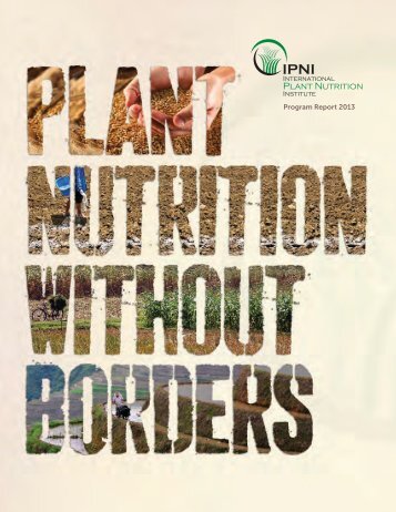 PDF of the 2013 Program Report - International Plant Nutrition Institute