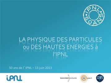 Physique des particules - IPNL - IN2P3