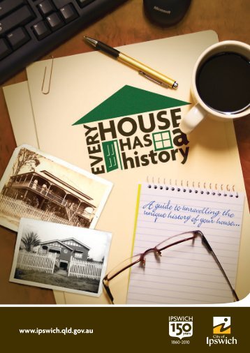 Every House Has History - Ipswich City Council - Queensland ...