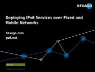 Deploying IPv6 Services over Fixed and Mobile Networks