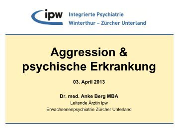 und Aggressions - Integrierte Psychiatrie Winterthur - ZÃ¼rcher ...