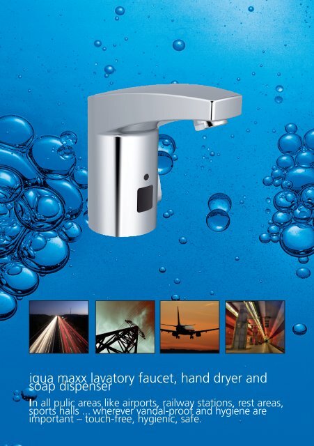 iqua maxx lavatory faucet, hand dryer and soap dispenser - iqua.ch