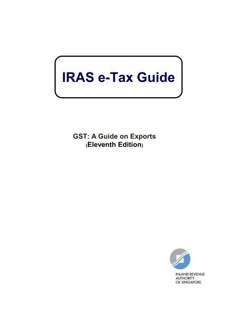 GST: A Guide on Exports (Eleventh Edition) - IRAS