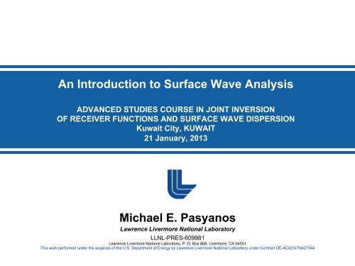 An Introduction to Surface Wave Analysis Michael E. Pasyanos - IRIS