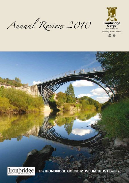 Annual Report 2010 - Ironbridge Gorge Museum