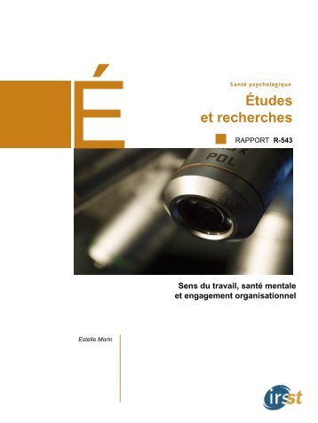 Sens du travail, santé mentale et engagement organisationnel - Irsst