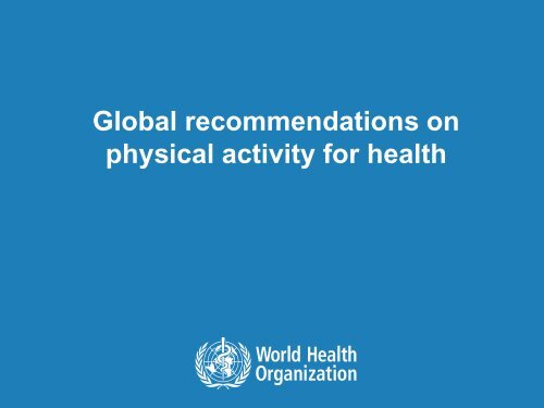 Global recommendations on physical activity for health - ISCA