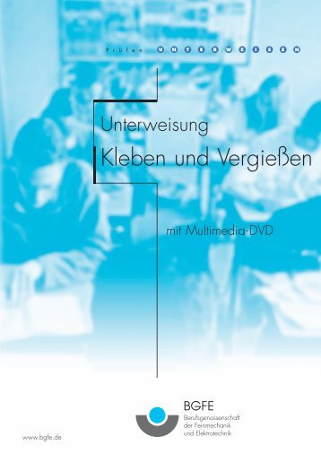 UNTERWEISUNG KLEBEN UND VERGIESSEN - Die BG ETEM