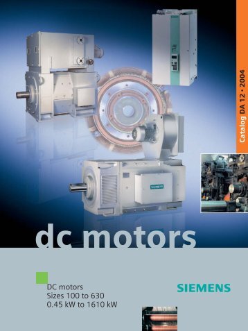 DC motors Sizes 100 to 630 0.45 kW to 1610 kW