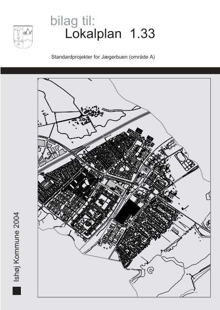 Standardprojekter Lokalplan 1.33 bilag til: - IshÃ¸j Kommune