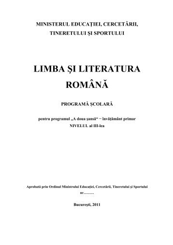 LIMBA ÅI LITERATURA ROMÃNÄ PROGRAMÄ ÅCOLARÄ pentru ...