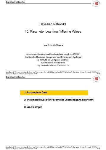 Bayesian Networks 10. Parameter Learning / Missing Values - ISMLL