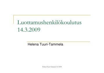 Microsoft PowerPoint - Luottamushenkil\366koulutus Tuuri-Tammela ...